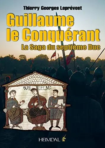 Couverture : Guillaume le conquérant, la saga du 7e Duc