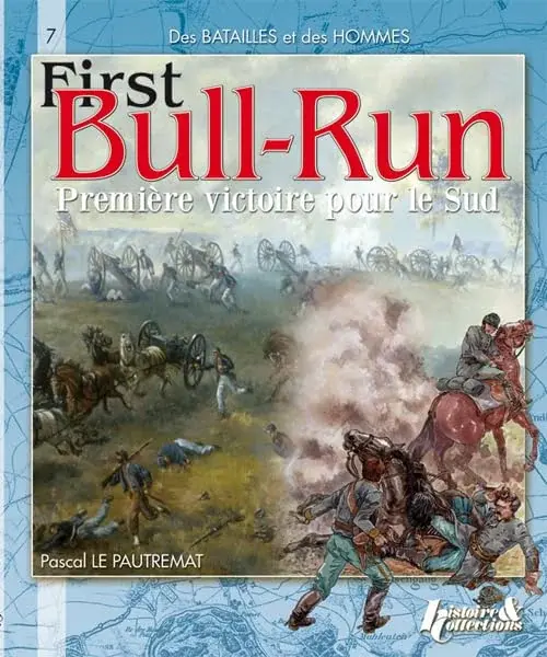 Couverture : Des batailles et des hommes : First Bull Run