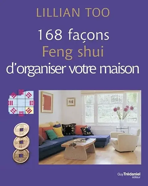 Couverture : 168 façons Feng Shui d'organiser votre maison