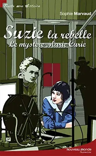 Couverture : Suzie la rebelle tome 2 Le mystère Marie Curie
