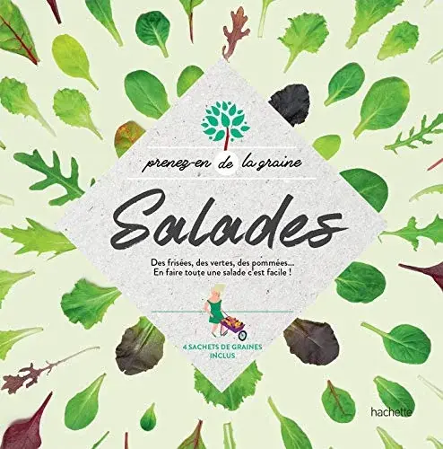 Couverture : Salades: Des frisées, des vertes, des pommées…En faire toute une salade c'est facile!