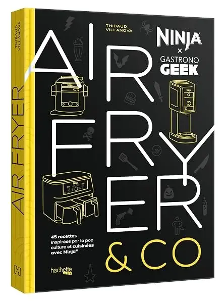 Couverture : Airfryer & Co: Ninja x Gastronogeek