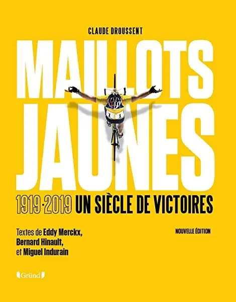 Couverture : Les Maillots Jaunes du Tour de France