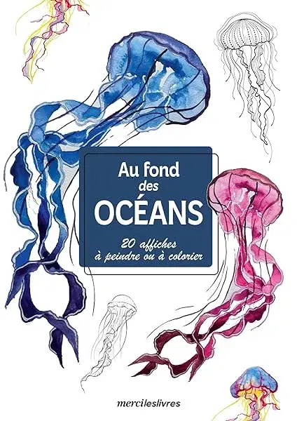 Couverture : Au fond des océans (affiches): 20 affiches à peindre ou à colorier