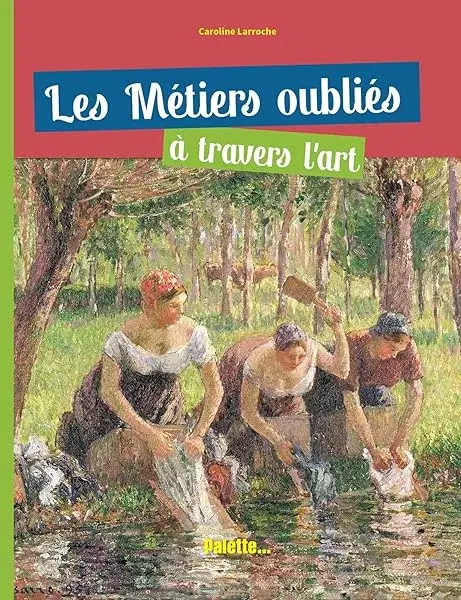 Couverture : Les métiers oubliés à travers l'art