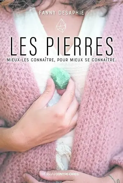 Couverture : Les pierres: Mieux les connaître, pour mieux se connaître