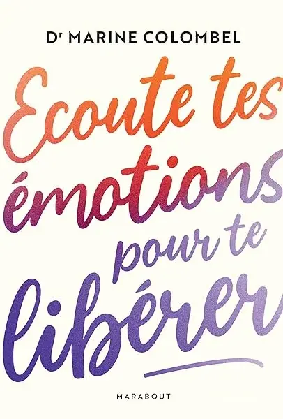 Couverture : Ecoute tes émotions pour te libérer