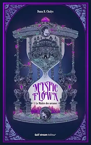 Couverture : Mystic Flown: Tome 1 Le Maître des arcanes