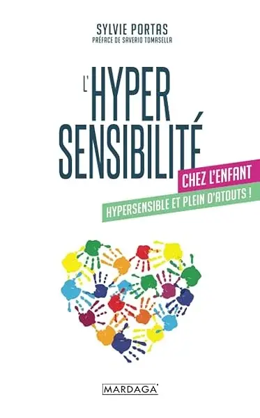 Couverture : L'hypersensibilité chez l'enfant: Hypersensible et plein d'atouts !