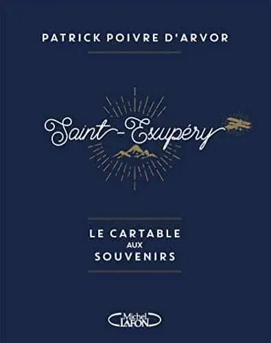 Couverture : Saint-Exupéry, le cartable aux souvenirs