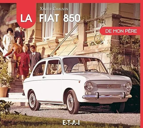 Couverture : La Fiat 850 de mon père