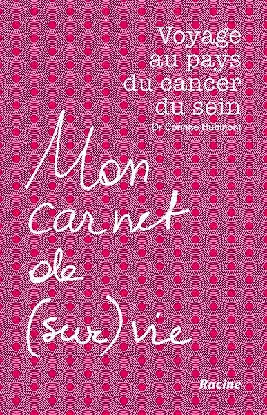 Couverture : Voyage au pays du cancer du sein: Mon carnet de (sur)vie