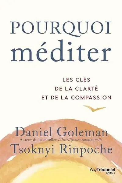 Couverture : Pourquoi méditer: Les clés de la clarté et de la compassion