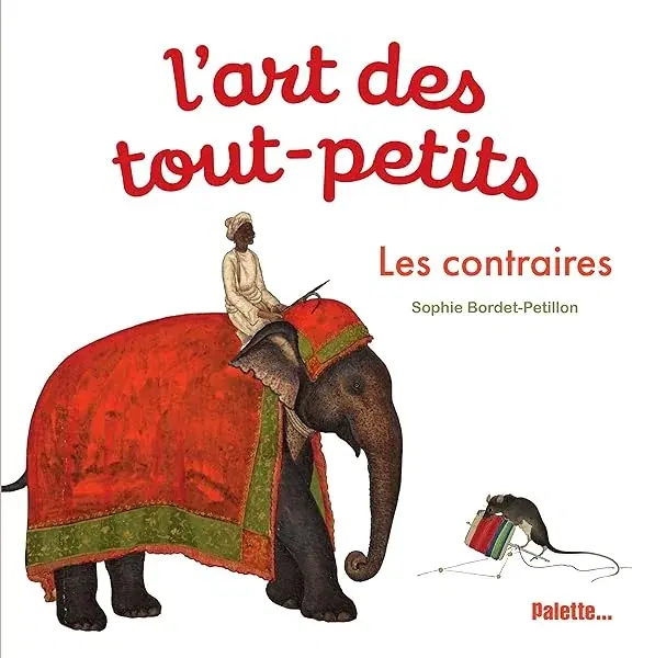 Couverture : L'Art des tout-petits: Les Contraires