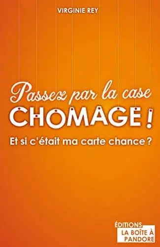 Couverture : Passez par la case chômage !