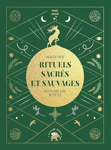 Couverture : Magie des rituels sacrés et sauvages d'un druide actuel
