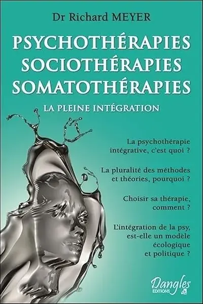 Couverture : Psychothérapies: Sociothérapies: Somatothérapies: La pleine intégration