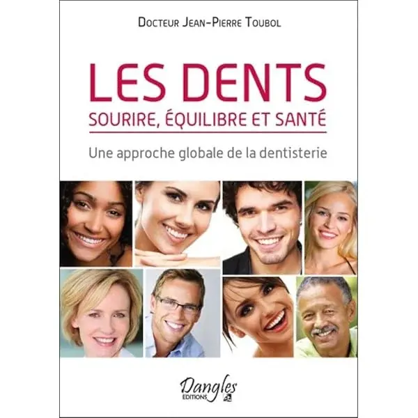 Couverture : Les dents: Sourire, équilibre et santé: Une approche globale de la dentisterie