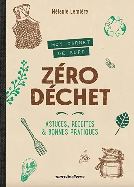 Couverture : Mon carnet de bord zéro déchet: Astuces, recettes & bonnes pratiques