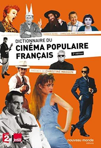 Couverture : Dictionnaire du cinéma populaire français: 2ème édition actualisée: nouvelle préface de Christine Masson