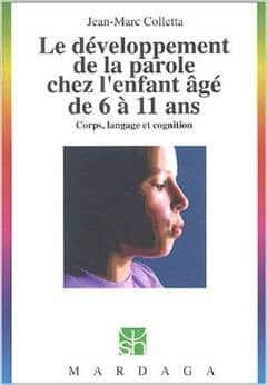 Couverture : Le développement de la parole chez l’enfant âgé de 6 à 11 ans: corps, langage et cognition