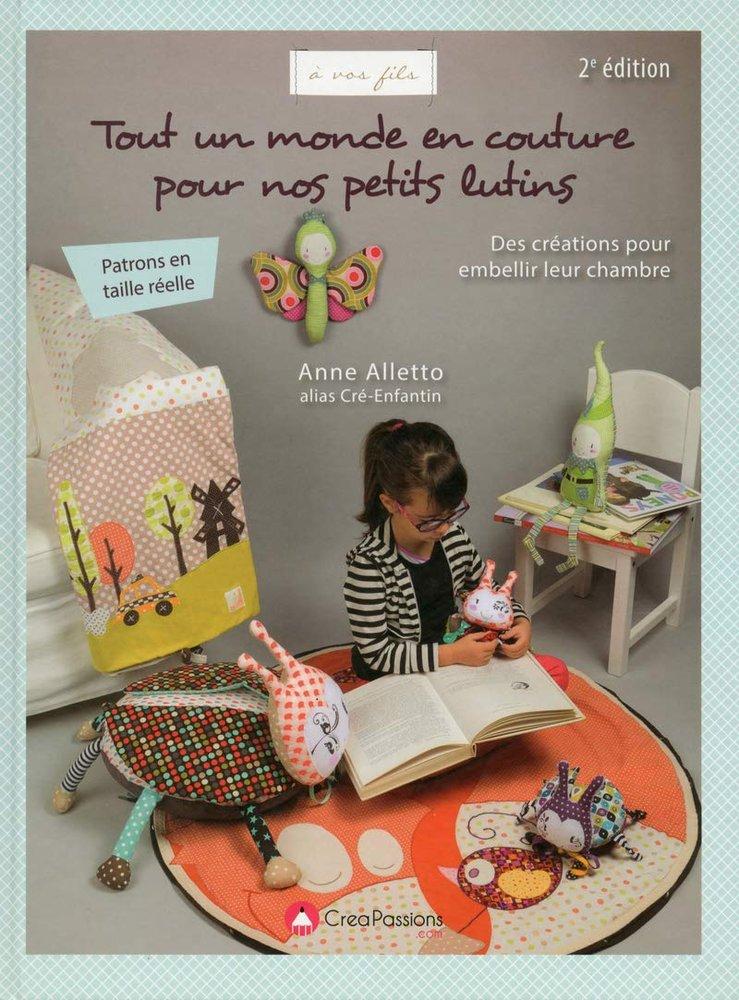Couverture : Tout un monde en couture pour nos petits lutins
