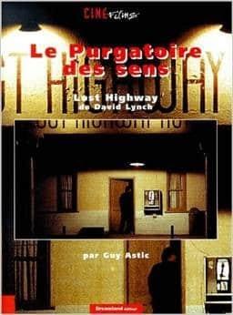 Couverture : Le purgatoire des sens: “Lost highway” de David Lynch