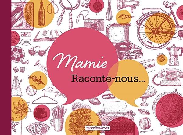 Couverture : Mamie. Raconte-nous…