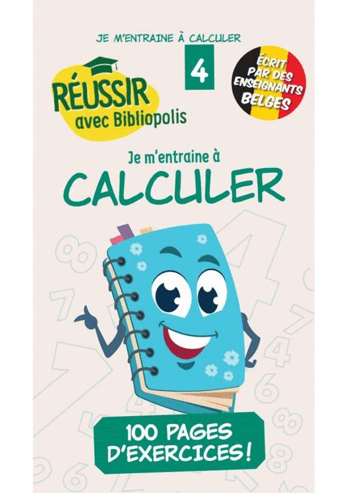 Couverture : Je m’entraîne à calculer 4ème | Réussir avec Bibliopolis