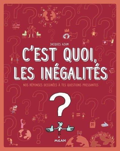 Couverture : C’est quoi, les inégalités ?