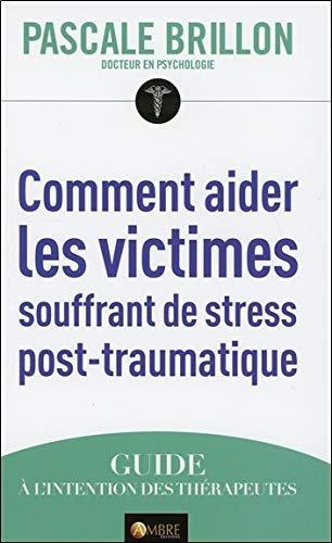 Couverture : Comment aider les victimes souffrant de stress post-traumatique