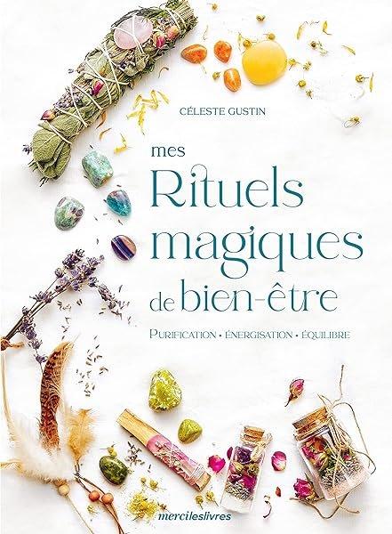 Couverture : Mes rituels magiques de bien-être: Purification, énergisation, équilibre