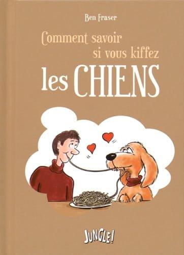 Couverture : Comment savoir si vous kiffez les chiens