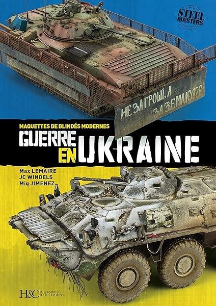 Couverture : Guerre en Ukraine: Maquettes de blindés modernes