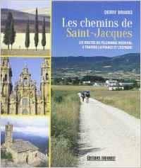 Couverture : Les chemins de Saint-Jacques: Les routes du pélerinage médiéval à travers la France et l’Espagne