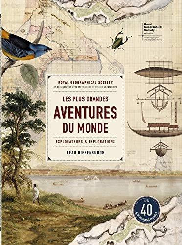 Couverture : Les plus grandes aventures du monde: Explorateurs et explorations