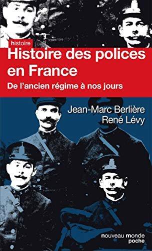 Couverture : Histoire des polices en France: De l'ancien régime à nos jours
