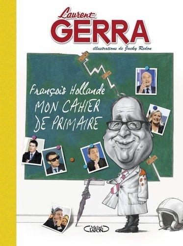 Couverture : François Hollande, mon cahier de primaire