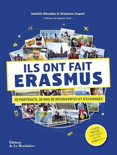 Couverture : Ils ont fait Erasmus: 30 portraits, 30 ans de découvertes et d'échanges