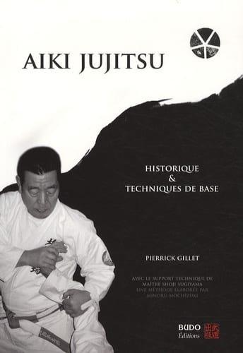 Couverture : Aïki jujitsu: Historique et techniques de base