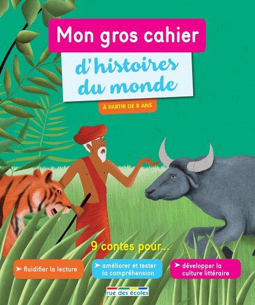Couverture : Mon gros cahier d’histoires du monde