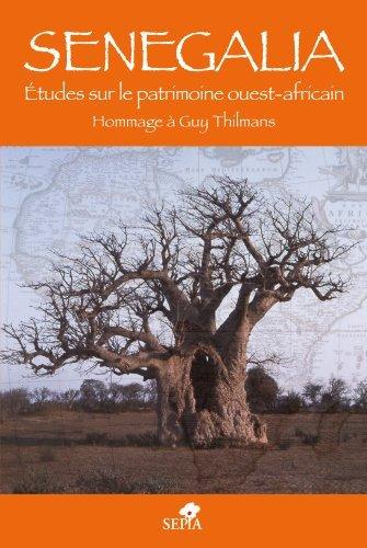 Couverture : Senegalia: études sur le patrimoine ouest-africain : hommage à Guy Thilmans