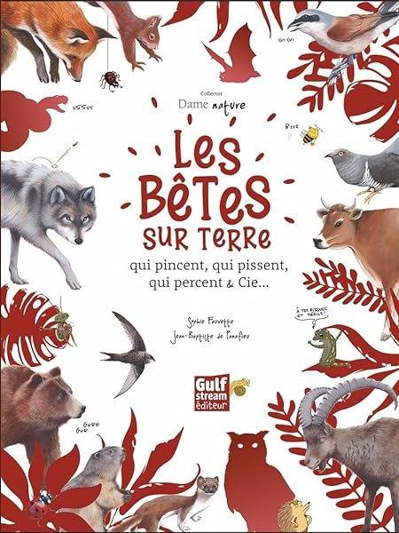 Couverture : Collector Dame Nature : Les Bêtes sur terre qui pincent, qui pissent, qui percent & Cie