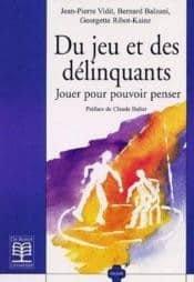 Couverture : Du jeu et des délinquants: Jouer pour pouvoir penser
