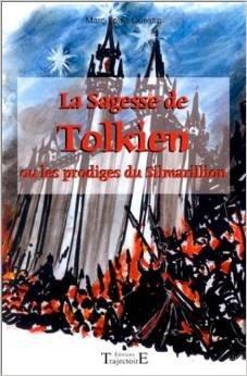 Couverture : La sagesse de Tolkien, ou, Les prodiges du Silmarillion