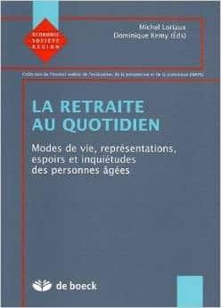 Couverture : La retraite au quotidien: Modes de vie, représentation, espérances, inquiétudes des personnes âgées