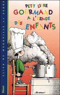 Couverture : Petit livre gourmand à l’usage des enfants