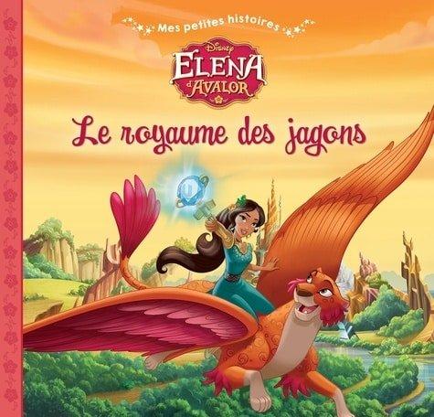 Couverture : Elena d’Avalor -Le royaume des Jagons