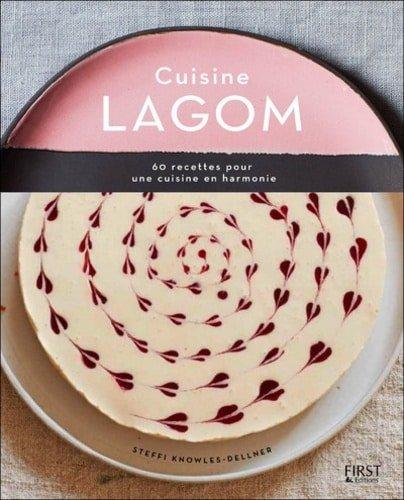 Couverture : Cuisine Lagom: 100 recettes pour une cuisine en harmonie