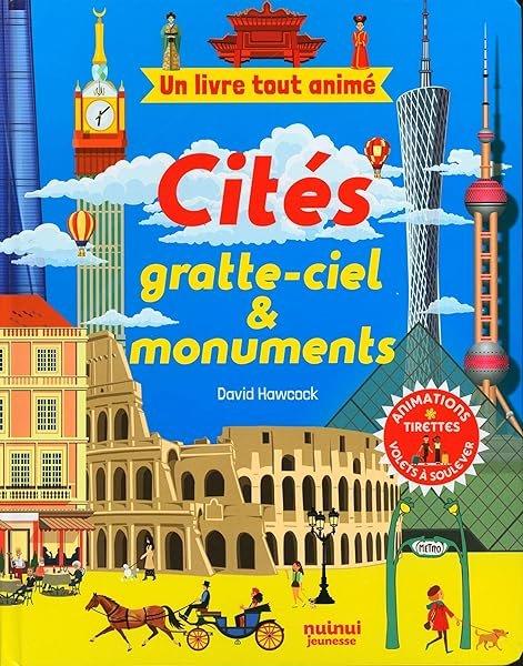 Couverture : Un livre tout animé: cités gratte-ciel & monuments